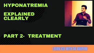 HYPONATREMIA, EXPLAINED CLEARLY, PART 2, TREATMENT AND PREVENTION OF CPM| Dr Anupam Mohapatra