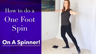 Learn To Do an One Foot Spin - Using an Off-Ice Spinner!!