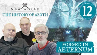 New World: Forged in Aeternum - The History of Azoth