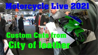 A few go to Motorcycle Live 2021. We buy custom Cuts from City Of Leather.