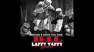 D4L - Laffy Taffy (Fraze & Shan tha Don Remix)