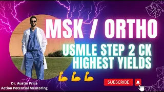 Highest Yield MSK & Ortho Concepts for USMLE Step 2 CK (Surgery Shelf & Family Medicine Shelf)