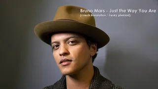 Bruno Mars - Just the Way You Are (Lyrics / CZ překlad)