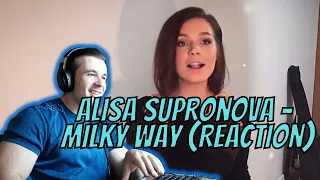 Alisa Supronova - Milky Way (Reaction)