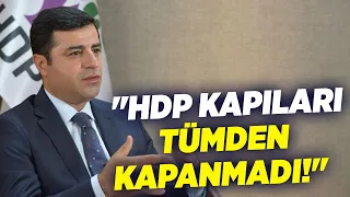 Selahattin Demirtaş: "HDP Kapıları Tümden Kapatmadı!" | Seçil Özer ile Başka Bir Gün