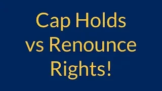 Cap Holds vs Renounce Rights in NBA2K!