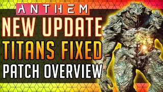 Anthem | NEW UPDATE! Titans Fixed - 1.0.4.02 Patch Overview! #Anthem