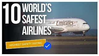 Top 10 Safest Airlines In the world 2024