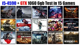 Gtx 1060 6gb Tested On 15 Games  | intel i5-4590 | 16GB Ram | Ultra Settings | 1080p |