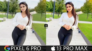 Google Pixel 6 Pro VS iPhone 13 Pro Max | Camera Test | Pixel 6 pro