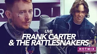 FRANK CARTER & THE RATTLESNAKES - Kitty Sucker - Live Hotmixradio