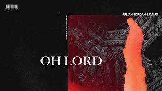 Julian Jordan & Daijo - Oh Lord