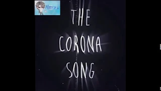The Corona Song [Anime version] edit