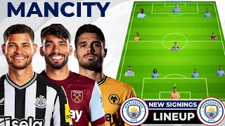 Man City Lineup: New Signings Boost Squad | 2024 Starting X1 Revealed | Man City Transfer News