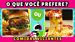 ❓ O QUE VOCÊ PREFERE? Edição: Comidas viciantes 😋 | Jogo de escolhas #quiz #jogos #oficialenigmaquiz