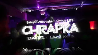 Jakub Grabowski ft. Patryk MTS - Chrapka ( KLIMAS x DAMER BOOTLEG )