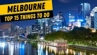 Melbourne Australia - 15 Top Things To Do In Melbourne