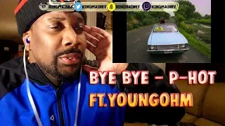 (THAILAND)Bye Bye - P-HOT ft.YOUNGOHM - (Official MV) Prod.DeejayB REACTION!!