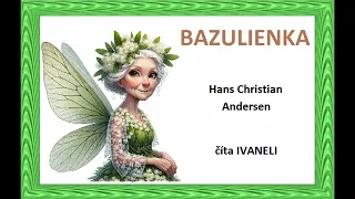 H. Ch. Andersen - BAZULIENKA (audio rozprávka)