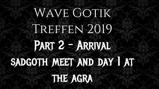 WGT Wave Gotik Treffen 2019 Leipzig - Part 2 Sadgoth meet and first day!