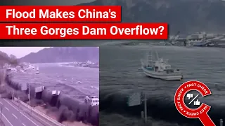 FACT CHECK: Does Video Show China's Three Gorges Dam Overflowing in Current Flood?