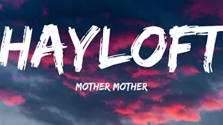 Mother Mother-Hayloft (Lyrics Video)