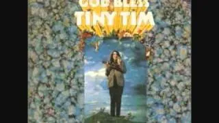 Tiny Tim - Fill Your Heart