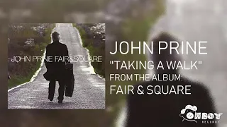 John Prine - Taking a Walk - Fair & Square