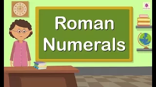 Roman Numerals | Mathematics Grade 4 | Periwinkle