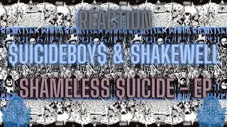 *REACTION* First Time Hearing $uicideboy$ & Shakewell - SHAMELESS $UICIDE - EP