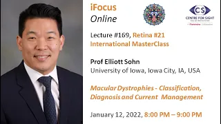 iFocus Online #169, Retina #21,  International MasterClass, Macular Dystrophies by Prof Elliott Sohn