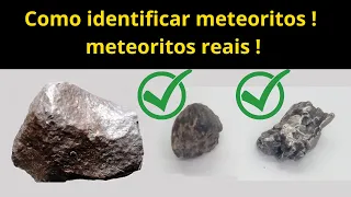 Meteoritos, como identificar meteoritos, meteoritos reais