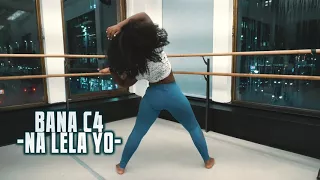 Bana C4- Na Lela Yo (Dance freestyle)