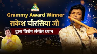 🔴 1 Hour Music Meditation with Flute by Grammy Award Winner Rakesh Chaurasia Ji 🏆