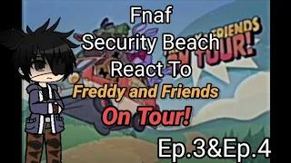 Fnaf Security Breach React to Freddy and Friends On Tour Episode 3 & 4 (ไทย/Thai)