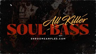 Shroom - All Killer Soul Bass (royalty free bass loops)