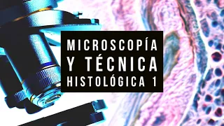 01 (1 de 2) - Microscopía y técnica histológica