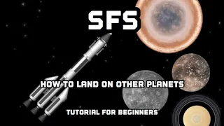 How To Land On Other Planets- Spaceflight Simulator Tutorial