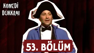 Komedi Dükkanı - 53. Bölüm