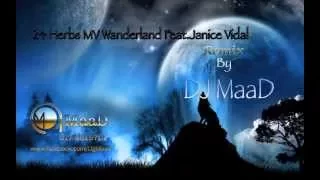 廿四味 24Herbs MV Wonderland Feat 衛蘭 Janice Vidal 1(Remix Dj MaaD) .m4v