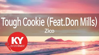 [KY ENTERTAINMENT] Tough Cookie (Feat.Don Mills) - Zico (KY.48637) / KY Karaoke