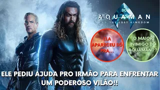 AQUAMAN 2 O REINO PERDIDO - Resumo do Filme Com Spoilers