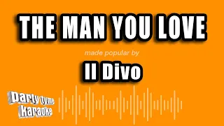 Il Divo - The Man You Love (Versión Karaoke)