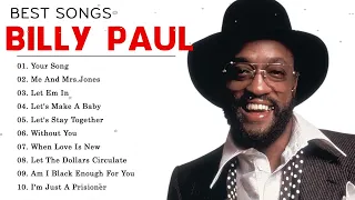 The Best Of Billy Paul - Billy Paul Greatest Hits - Billy Paul Full Album 2023