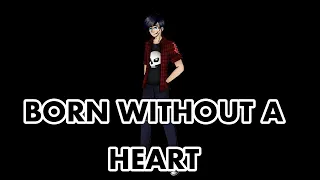 [Nightcore] Born Without A Heart/ Male Version/ Gene from Aphmau