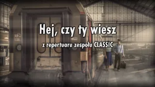 KARAOKE :: Classic - Hej, czy Ty wiesz