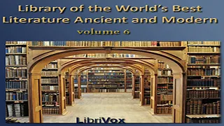 Library of the World's Best Literature, Ancient and Modern, volume 6 by VARIOUS Part 3/3