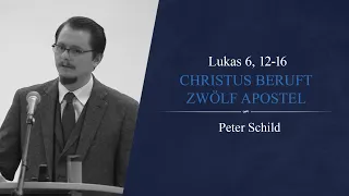 Christus beruft zwölf Apostel (Lukas 6, 12-16) - Peter Schild