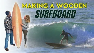 Making a Wooden Surfboard: The Surfer's Dream Come True