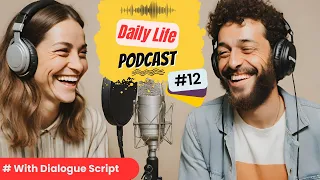 Daily Life English Podcast | Ep 12 | Morning Routine | English Fluency Builder